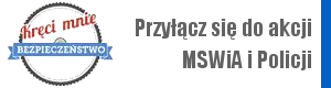 Kampania "Kręci mnie bezpieczeństwo"